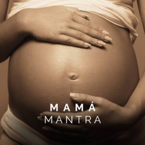 Mamá Mantra